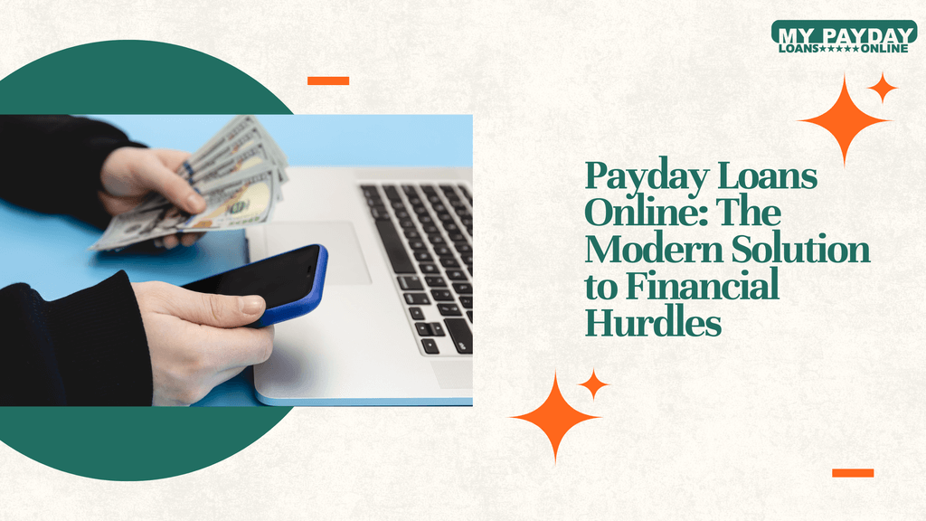 Breaking Down The Process Of Payday Loans Online